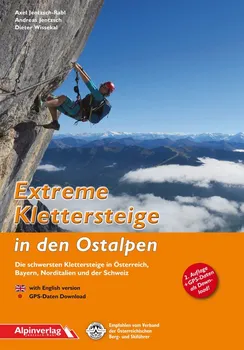 Extreme Klettersteige in den Ostalpen - Alpinverlag (DE, EN)