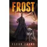 Frost - Oskar Fuchs (2017, brožovaná…