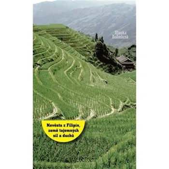 Beletrie pro dospělé Nevěsta z Filipín - Blanka Kubešová