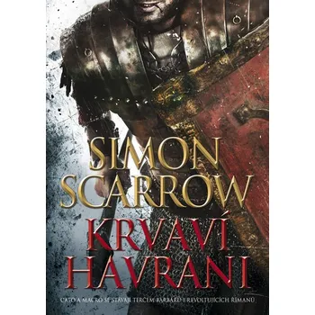 Krvaví havrani - Simon Scarrow