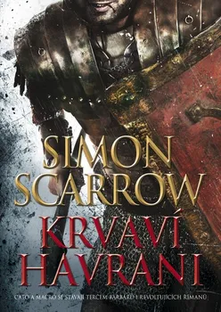 Krvaví havrani - Simon Scarrow