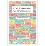 Když to tam není, tak to tam nehledej -…