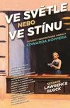 Ve světle nebo ve stínu - Lawrence Block