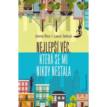 Nejlepší věc, která se mi nikdy nestala - Jimmy Rice, Laura Taitová