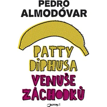 Kniha Patty Diphusa, Venuše záchodků - Pedro Almodóvar [E-kniha]