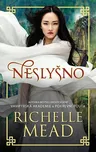 Neslyšno - Richelle Mead (2016,…