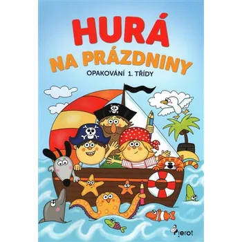 Bystrá hlava Hurá na prázdniny: Opakování 1. třídy - Petr Šulc