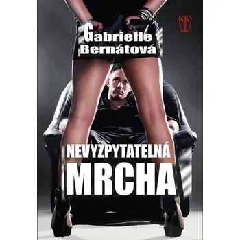 Nevyzpytatelná mrcha - Gabrielle Bernátová
