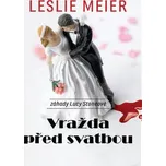 Vražda před svatbou - Leslie Meier