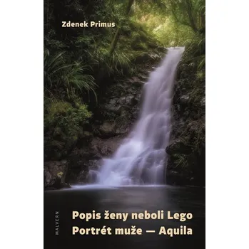 Popis ženy neboli Lego/Portrét muže – Aquila - Zdenek Primus