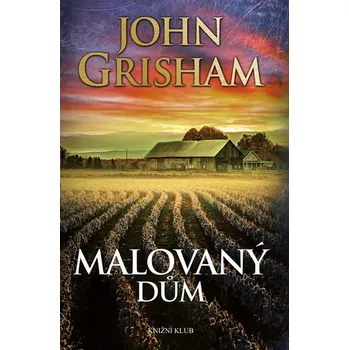 Malovaný dům - John Grisham