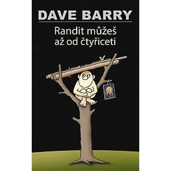 Randit můžeš až od čtyřiceti - Dave…