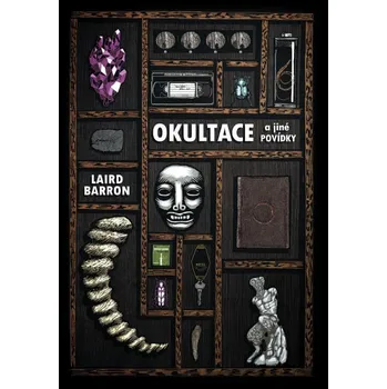 Okultace: a jiné povídky - Laird Barron