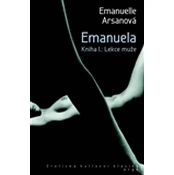 Emanuela: Lekce muže - Emanuelle Arsanová