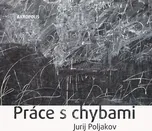 Práce s chybami - Jurij Poljakov