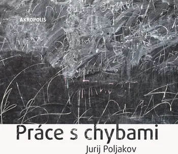 Práce s chybami - Jurij Poljakov