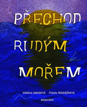 Přechod Rudým mořem - Ivana Pecháčková