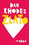 Zlato - Dan Rhodes