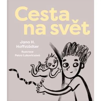 Cesta na svět - Jana H. Hoffstädter
