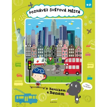 Bystrá hlava Poznávej světová města s Bertíkem a Benem - B4U Publishing
