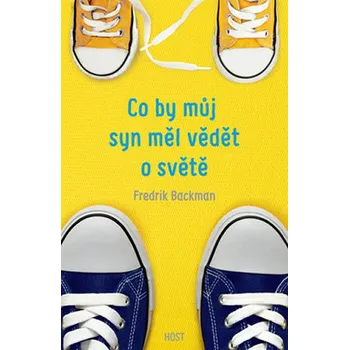 Co by můj syn měl vědět o světě - Fredrik Backman