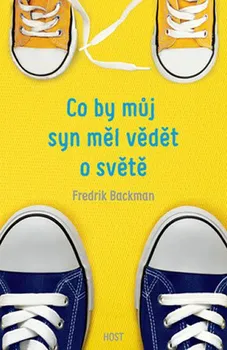 Co by můj syn měl vědět o světě - Fredrik Backman