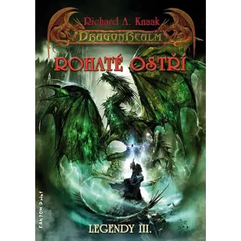 DragonRealm: Legendy 3 - Rohaté ostří - Richard A. Knaak