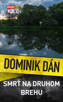 Smrť na druhom brehu - Dominik Dán (SK)