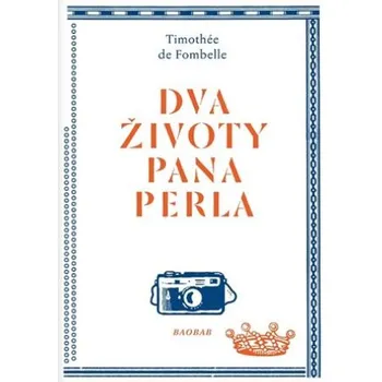 Dva životy pana Perla - Timothée de Fombelle