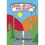 Cesta do ráje na zemi - Jan Peringer