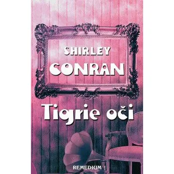 Tigrie oči - Shirley Conran