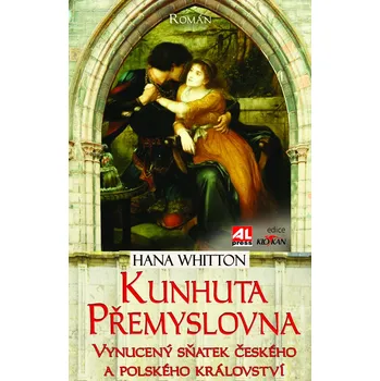 Kunhuta Přemyslovna - Hana Whitton