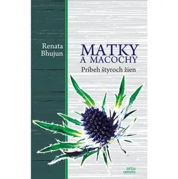 Matky a macochy - Renata Bhujun (SK)