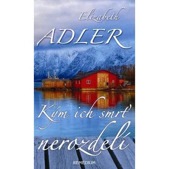 Kým ich smrť nerozdelí - Elizabeth Adler