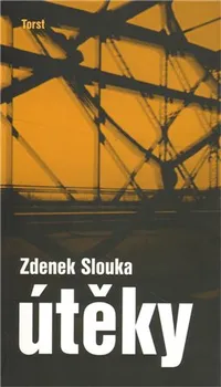 Útěky - Zdenek Slouka