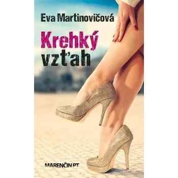 Krehký vzťah - Eva Martinovičová (SK)