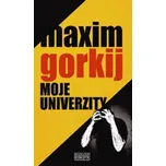 Moje univerzity - Maxim Gorkij