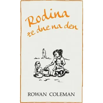 Rodina ze dne na den - Rowan Coleman