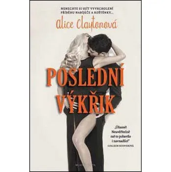 Poslední výkřik - Alice Clayton