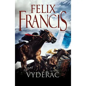 Vyděrač - Felix Francis