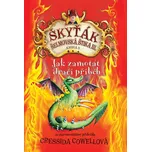 Škyťák Šelmovská Štika III: Jak zamotat dračí příběh - Cressida Cowell