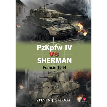 PzKpfw IV vs Sherman: Francie 1944 - Steven J. Zaloga