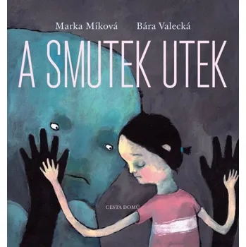 A smutek utek - Marka Míková A smutek utek - Marka Míková