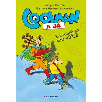 Coolman a já: Zachraň se, kdo můžeš - Rüdiger Bertram, Heribert Schulmayer