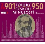 Toulky českou minulostí 901-950 - Josef…