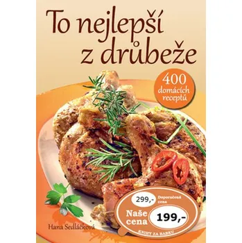To nejlepší z drůbeže: 400 tradičních i…