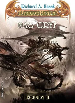 DragonRealm Legendy 2: Mág Gryf - Richard A. Knaak