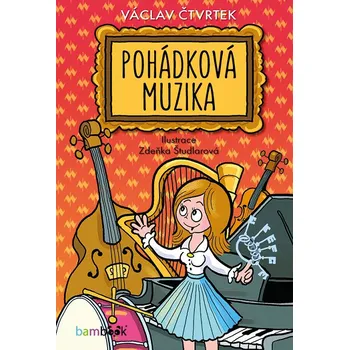 Pohádka Pohádková muzika - Václav Čtvrtek