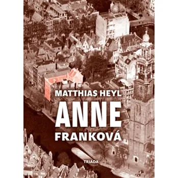 Anne Franková - Matthias Heyl