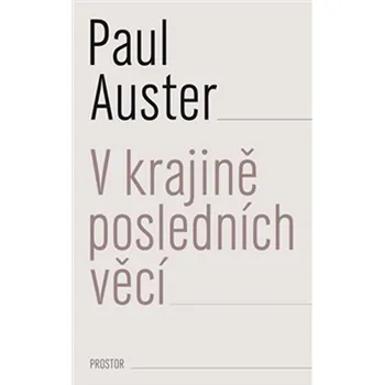 V krajině posledních věcí - Paul Auster